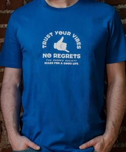 Tees The Rugged Society - Trust Your Vibes, No Regrets Tee - Royal Blue