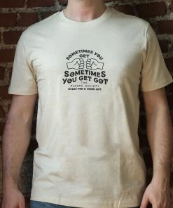 The Rugged Society - Sometimes You Get, Sometimes You Get Got Tee - Natural Raw